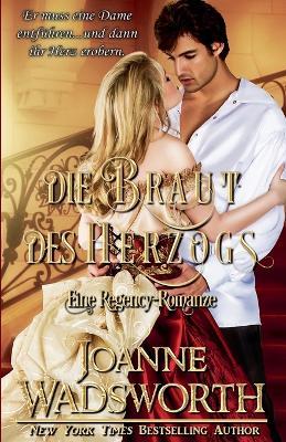 Die Braut des Herzogs: Eine Regency-Romanze - Joanne Wadsworth - cover