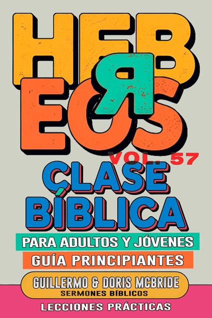 Clase Bíblica para Adultos y Jóvenes: Guía Principiantes — Hebreos