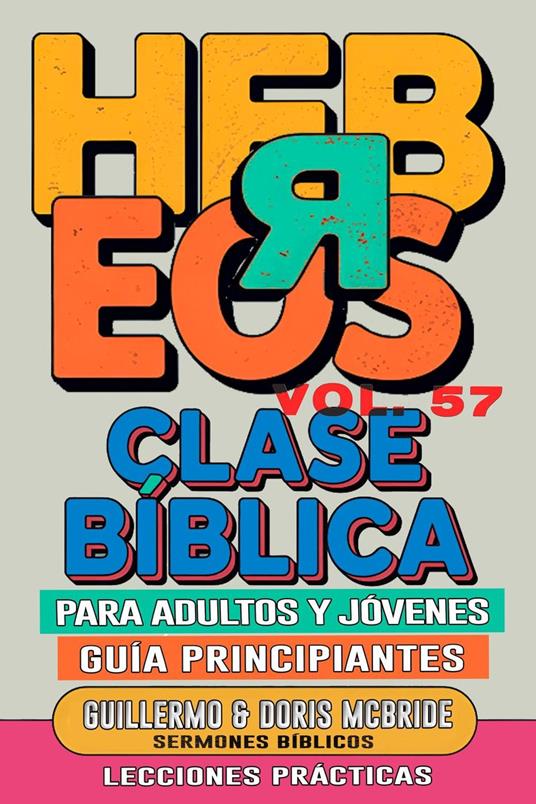 Clase Bíblica para Adultos y Jóvenes: Guía Principiantes — Hebreos