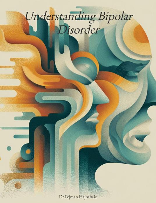 Understanding Bipolar Disorder