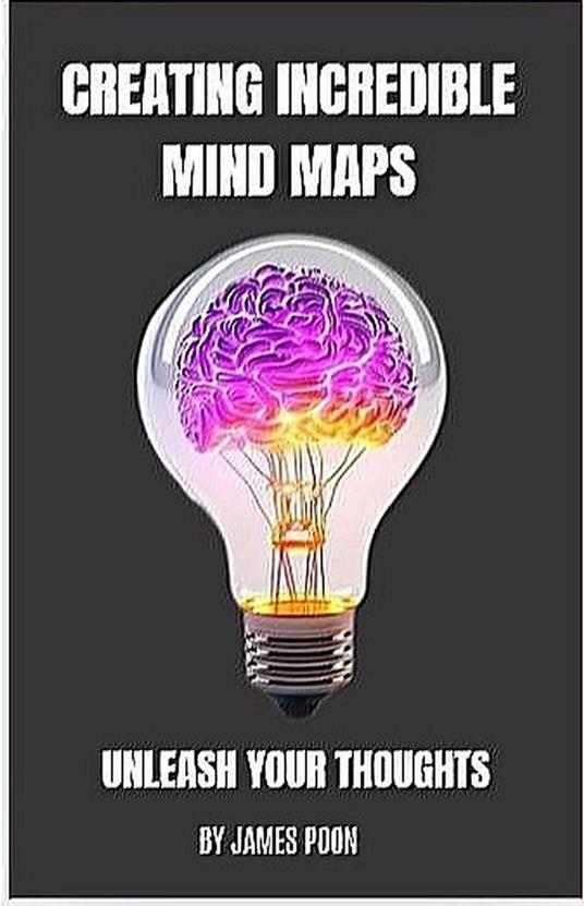 Creating Incredible Mind Maps