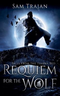 Requiem for the Wolf - Sam Trajan - cover