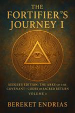 The Fortifier’s Journey I