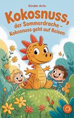 Kokosnuss, der Sommerdrache – Kokosnuss geht auf Reisen