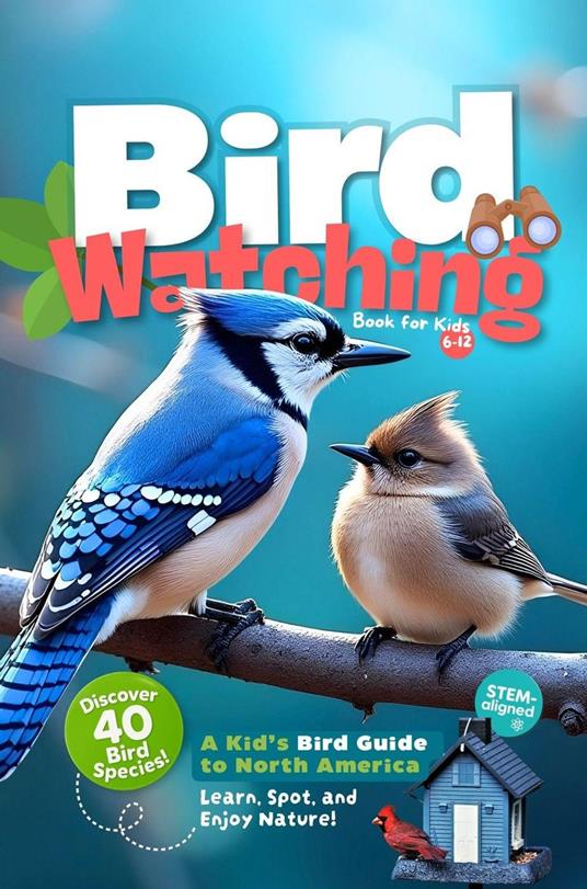 Bird Watching Book for Kids 6-12 - Anne Everleigh - ebook
