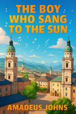 The Boy Who Sang To The Sun