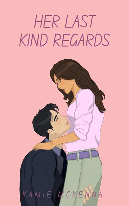 Her Last Kind Regards - Kamie McKenna - ebook