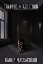 Trapped in Addiction