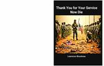 Thank You for Your Service Now Die