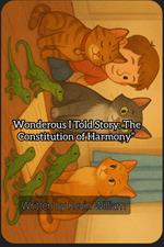 Wonderous I Told Story: The Constitution of Harmony”