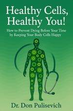 Healthy Cells, Healthy You!