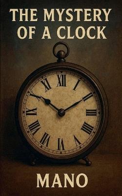 The Mystery of a Clock - Mano - cover