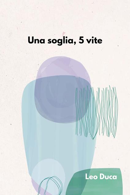 Una soglia, 5 vite - Leo Duca - ebook