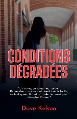 Conditions dégradées - Dave Kerlson - cover