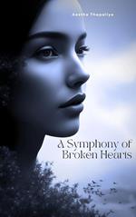 A Symphony of Broken Hearts