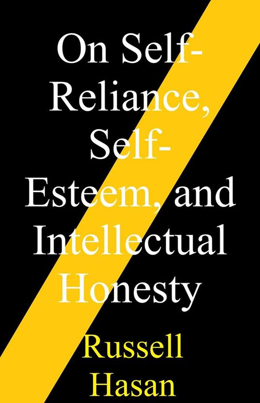 On Self-Reliance, Self-Esteem, and Intellectual Honesty