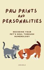 Paw Prints and Personalities: Decoding Your Pet's Soul Through Numerology