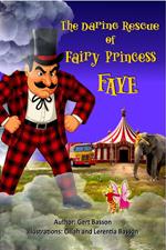 The Daring Rescue of Fairy Princess Faye