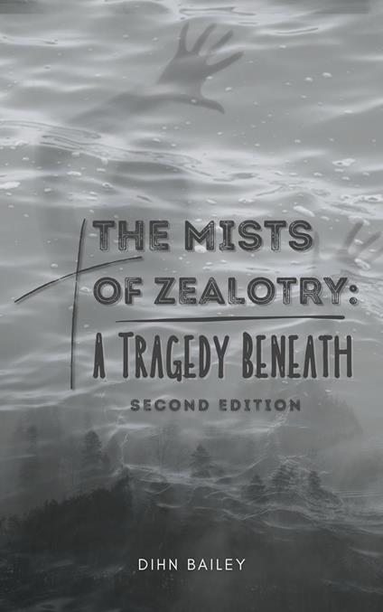 The Mists of Zealotry: A Tragedy Beneath