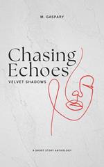 Chasing Echoes