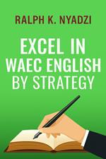 Excel in WAEC English by Strategy