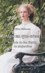 Algo en que creer, Historia de fanfiction de Mujercitas