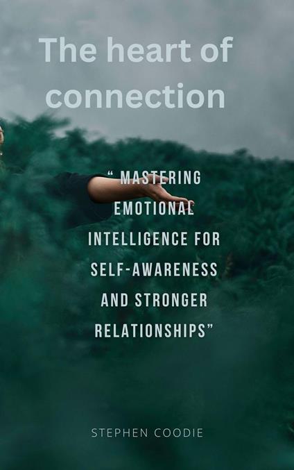 The Heart Of Connection - Stephen - ebook