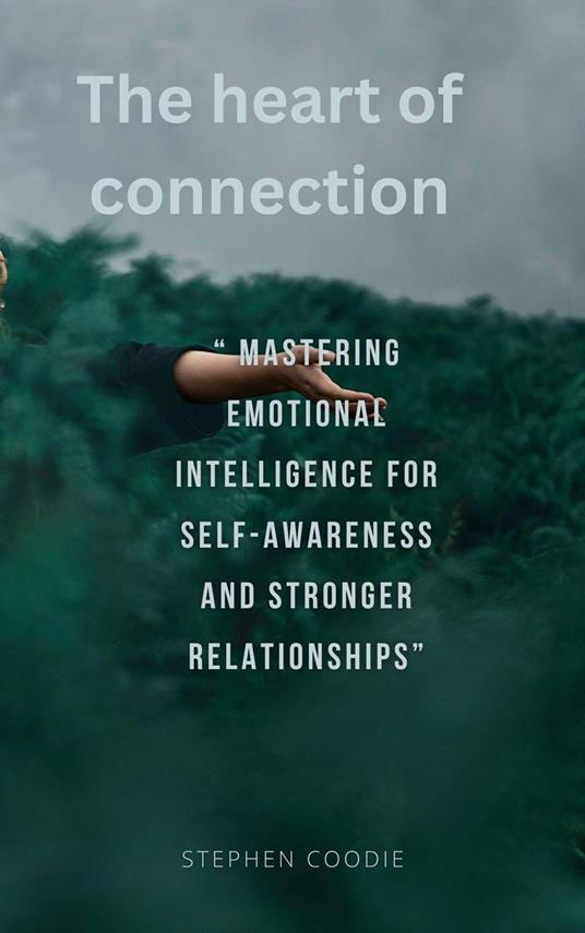 The Heart Of Connection - Stephen - ebook