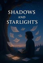 Shadows and Starlight's