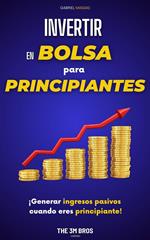 Invertir en Bolsa para Principiantes: Generar Ingresos Passivos Cuando Eres Principiante