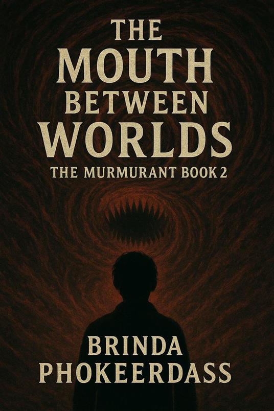 The Mouth Between Worlds - Brinda Phokeerdass - ebook