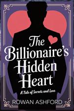 The Billionaire’s Hidden Heart