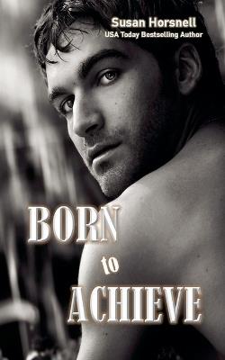 Born to Achieve - Susan Horsnell - cover