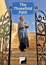 The Threefold Path: A Personal Pilgrimage into Truth