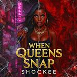 When Queens Snap