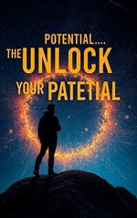 Unlock Your Potential: 20 Steps to Transform Your Life and Achieve Your Dreams.