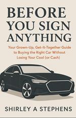 Before You Sign Anything