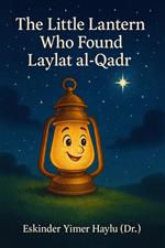 The Little Lantern Who Found Laylat al-Qadr