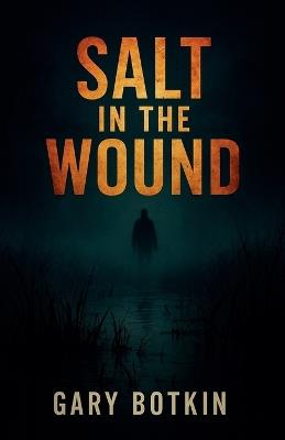 Salt in the Wound - Gary Botkin - cover