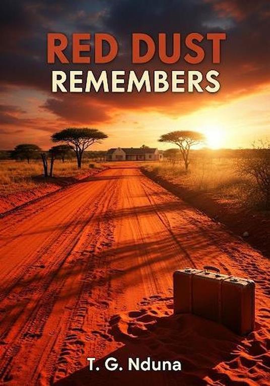 Red Dust Remembers - T. G. Nduna - ebook