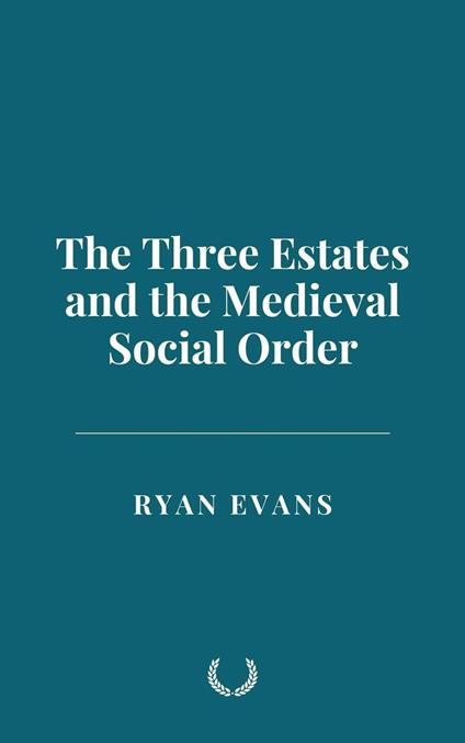 The Three Estates and the Medieval Social Order