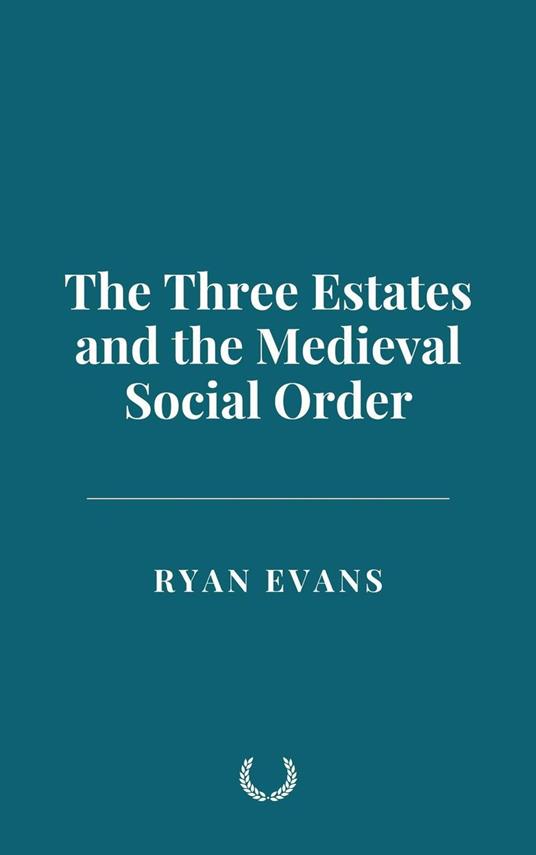 The Three Estates and the Medieval Social Order