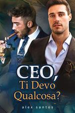 CEO, Ti Devo Qualcosa?