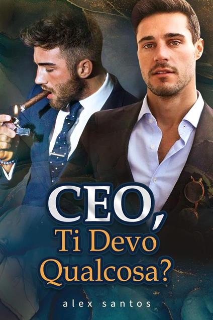 CEO, Ti Devo Qualcosa? - alex santos - ebook