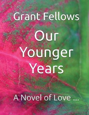 Our Younger Years - Grant Fellows - cover