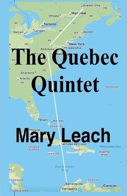 The Quebec Quintet - Mary Leach - cover