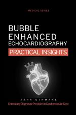 Bubble Echocardiography: Practical Insights