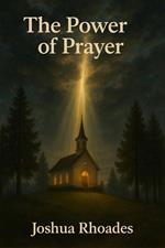 The Power Of Prayer