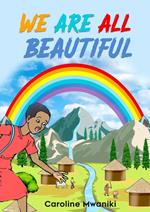 We Are All Beautiful