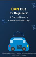 CAN Bus for Beginners: A Practical Guide to Automotive Networking